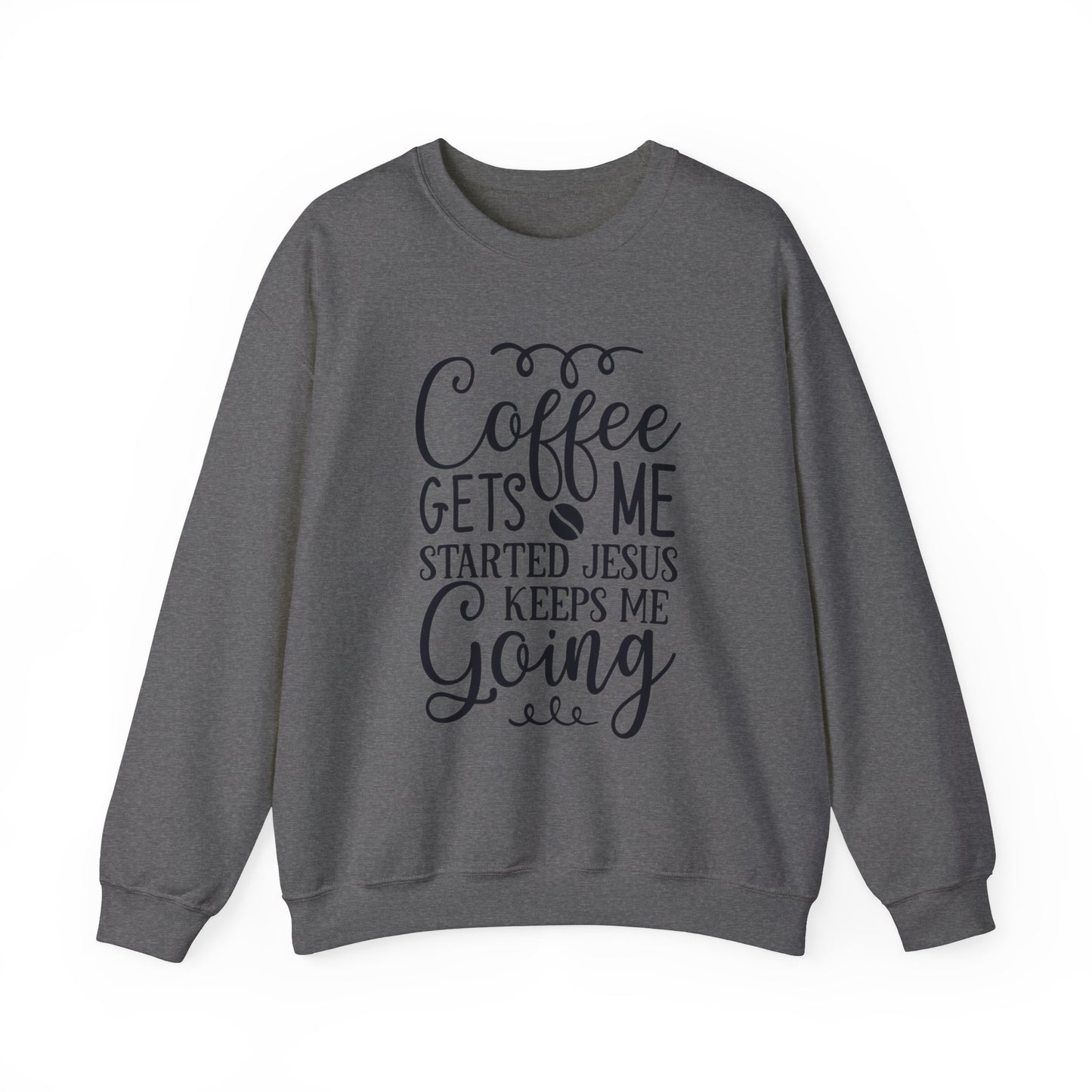 Coffee Gets Me Started Jesus Keeps Me Going Unisex Heavy Blend Crewneck Sweatshirt