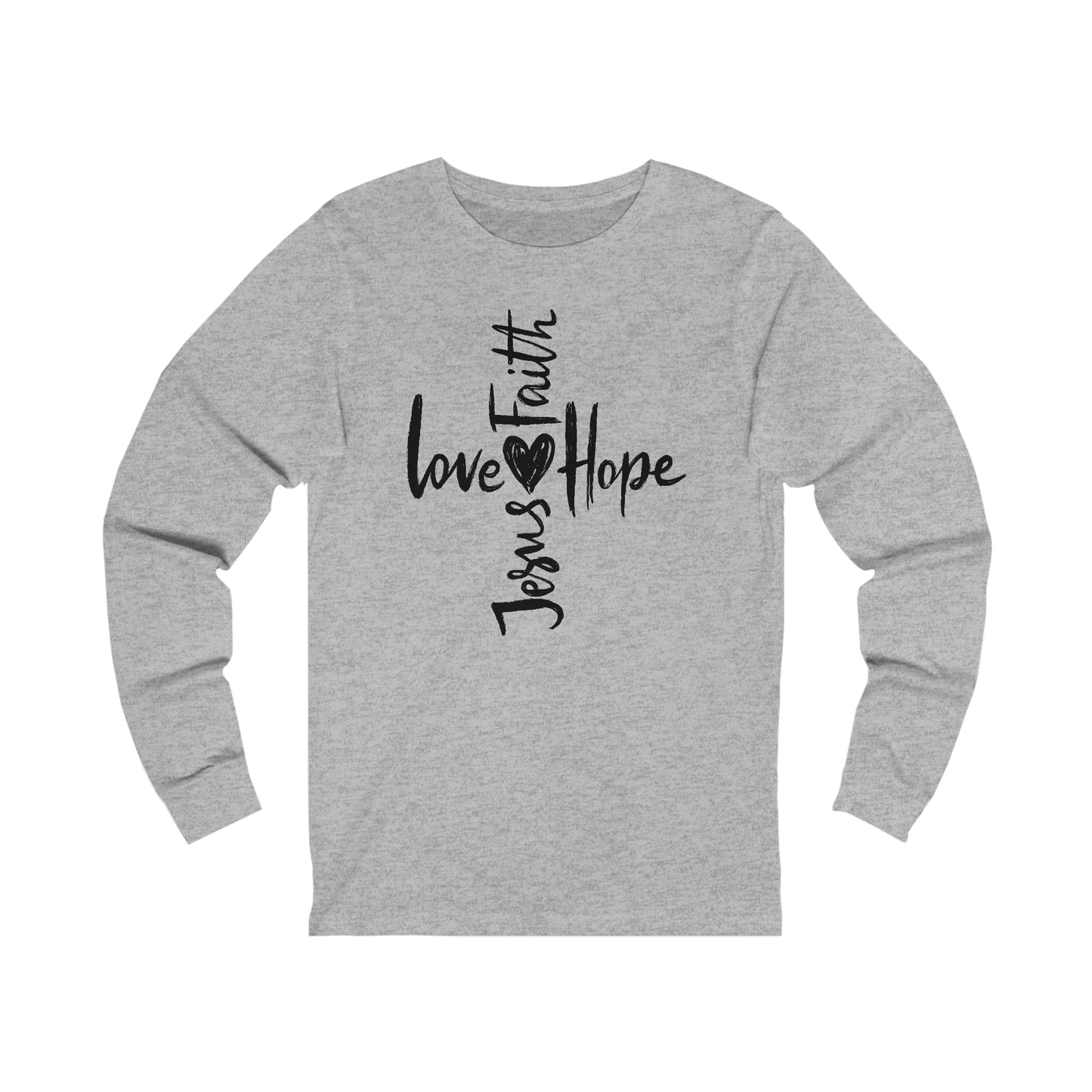 Love, Faith, Hope and Jesus Unisex Jersey Long Sleeve Tee