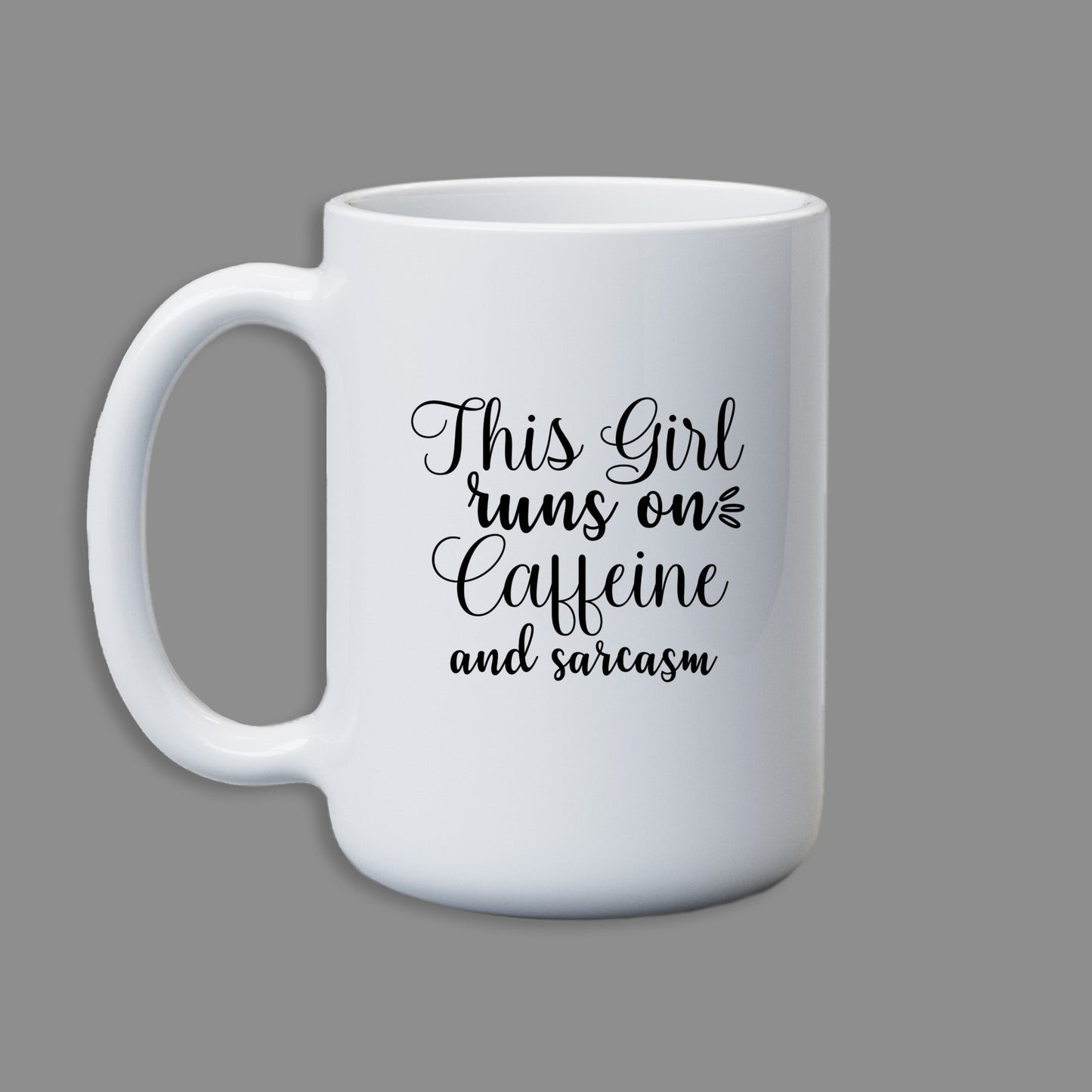 Caffeine and Sarcasm 11oz Mug