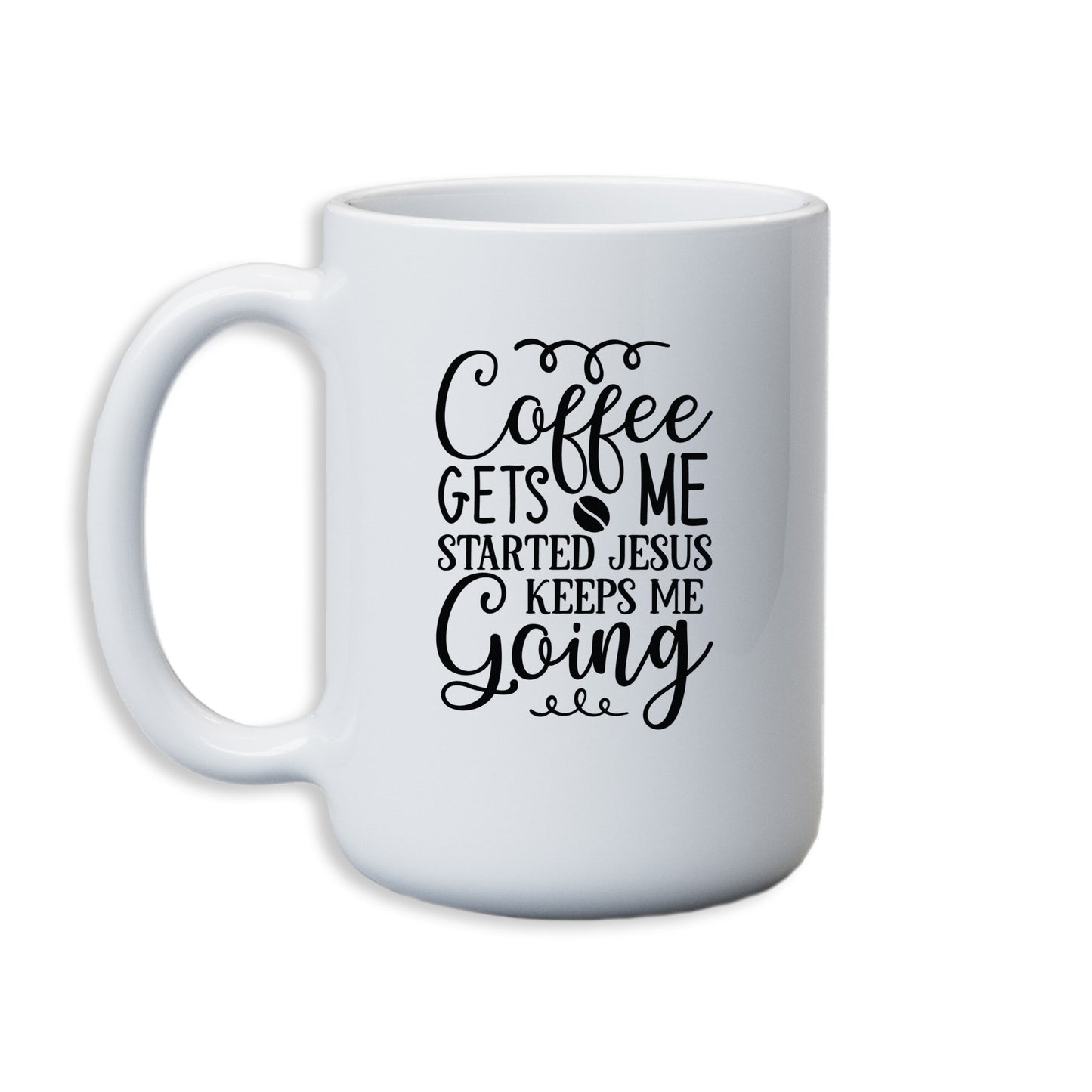 Coffee Gets Me Started Jesus Keeps Me Going 11oz Mug